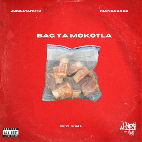 BAG YA MOKOTLA ft. MansaGabu | Boomplay Music