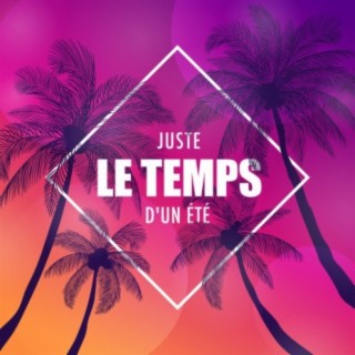 Juste le temps d'un été