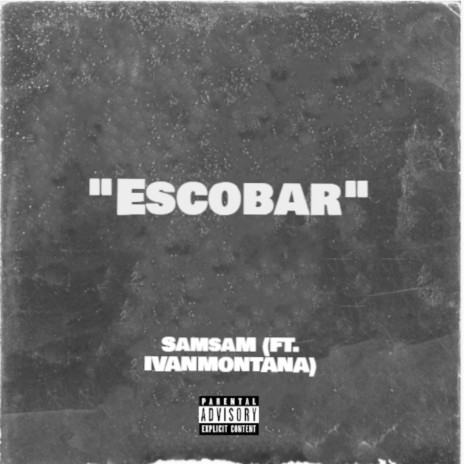 Escobar ft. Ivan Montana | Boomplay Music