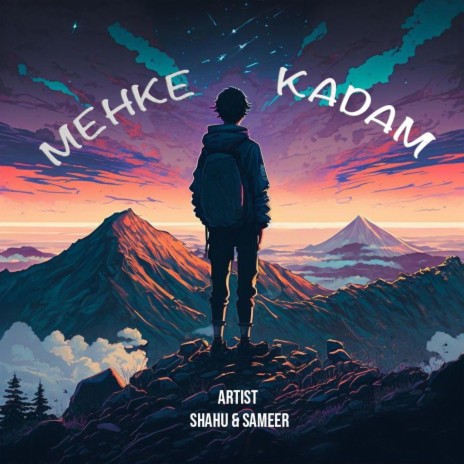 MEHKE KADAM ft. Sameer | Boomplay Music