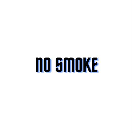 NO SMOKE | Boomplay Music