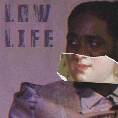 Low Life | Boomplay Music