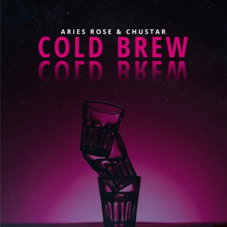 Cold Brew ft. Chustar | Boomplay Music