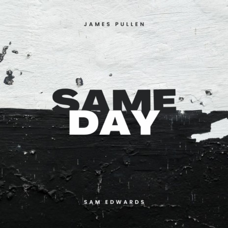 Same Day ft. Sam Edwards | Boomplay Music