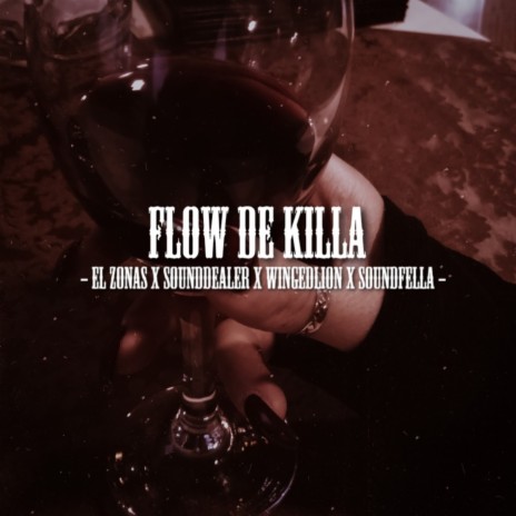 Flow de Killa ft. SoundFella, El Zonas & WingedLion | Boomplay Music