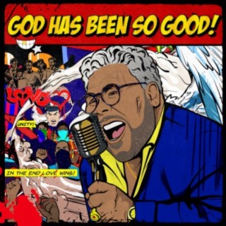 God Has Been So Good (Remastered)