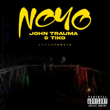 ADVERTENCIA: NO-YO ft. John Trauma | Boomplay Music