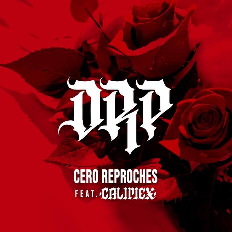CERO REPROCHES ft. CALIMEX | Boomplay Music