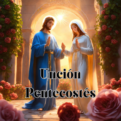 Unción Pentecostés | Boomplay Music