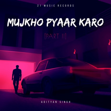Mujhko Pyaar Karo | Boomplay Music