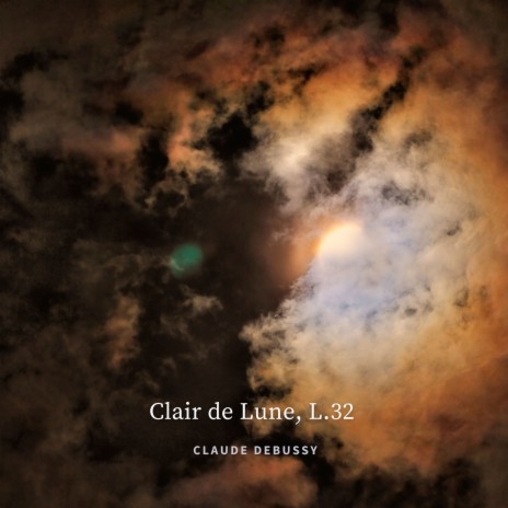 Debussy: Clair De Lune, L.32 | Boomplay Music