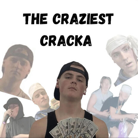 The Craziest Cracka