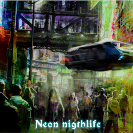 Neon Nightlife | Boomplay Music