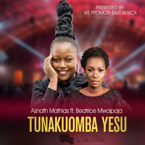 Tunakuomba Yesu ft. Beatrice Mawaipaja | Boomplay Music