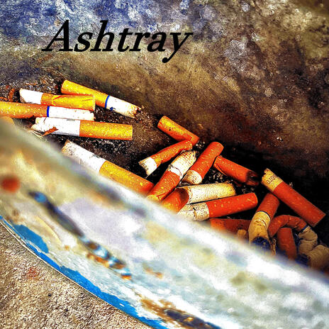 Ashtray | Boomplay Music