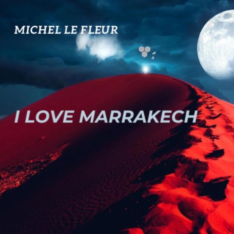 I Love Marrakech | Boomplay Music