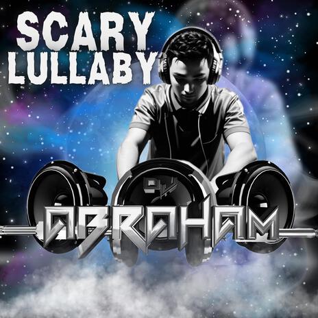 Scary Lullaby | Boomplay Music