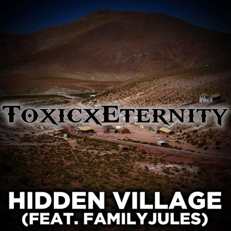 Hidden Village ft. FamilyJules | Boomplay Music