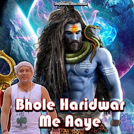 Bhole Haridwar Me Aaye | Boomplay Music