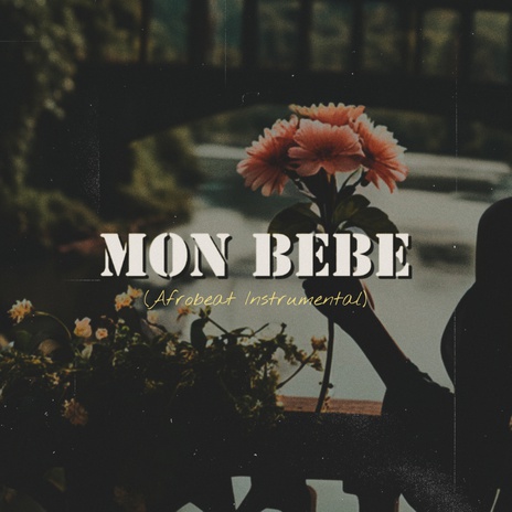 MON BEBE | Boomplay Music