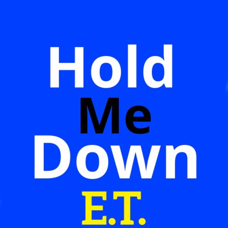 Hold Me Down