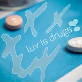 luv is drugs