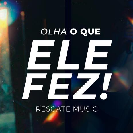 O QUE ELE FEZ | Boomplay Music