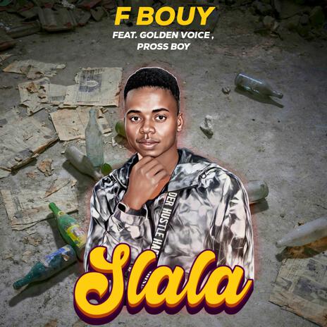 Slala ft. Golden voice & Pross boy | Boomplay Music