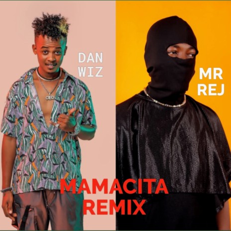 Mamacita Remix ft. Dan Wiz | Boomplay Music