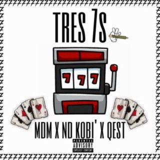 Tres 7s (feat. MDM & Qest)
