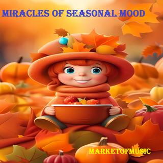 Miracles of Seasonal Mood