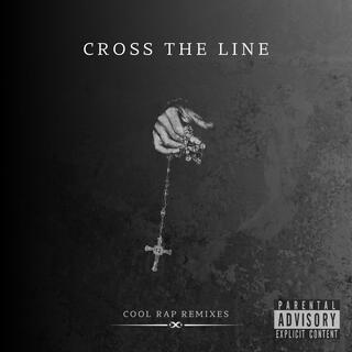 CROSS THE LINE