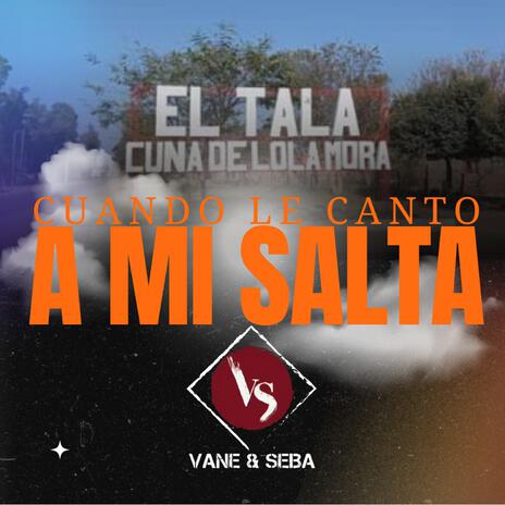 Cuando le canto a mi Salta | Boomplay Music