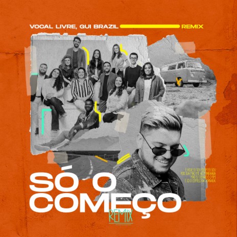 Só o Começo (Remix) ft. Vocal Livre | Boomplay Music