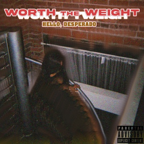 Worth the Weight | Boomplay Music