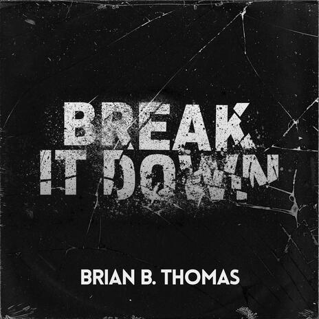 Break It Down ft. UNWANTED | Boomplay Music