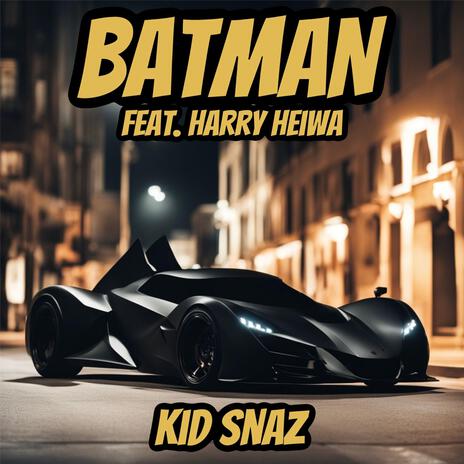 BATMAN ft. Harry Heiwa | Boomplay Music