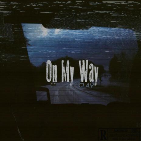 On My Way | Boomplay Music