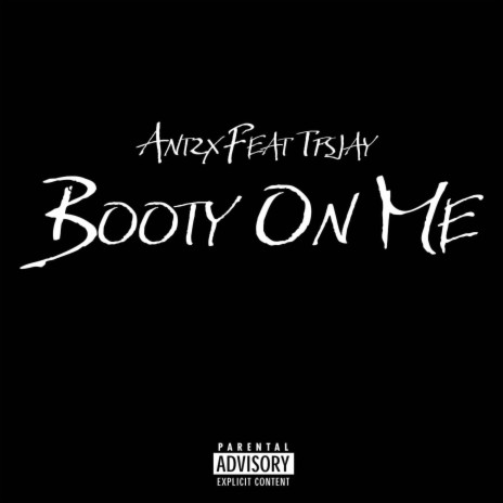 Booty On Me ft. TpS Jay | Boomplay Music