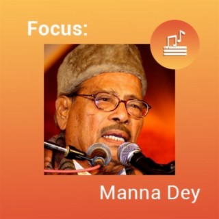 Focus: Manna Dey