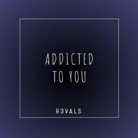 Addicted To You | Boomplay Music