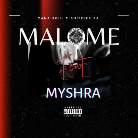 Malome ft. Sniffles SA & Myshra | Boomplay Music