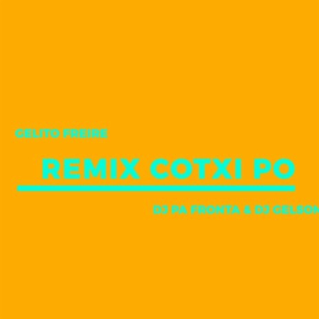 Cotxi Po (Remix) ft. Gelito Freire & Dj Gelson | Boomplay Music