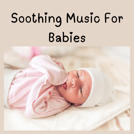 Gentle Clouds ft. Baby Sleep Music, Soothing Piano Classics For Sleeping Babies & Classical Lullabies | Boomplay Music