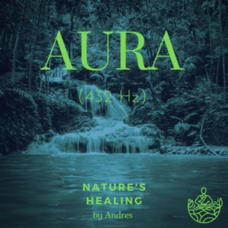 Aura 432 Hz (Nature's Healing)