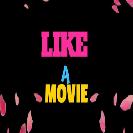 Like A Movie | Boomplay Music