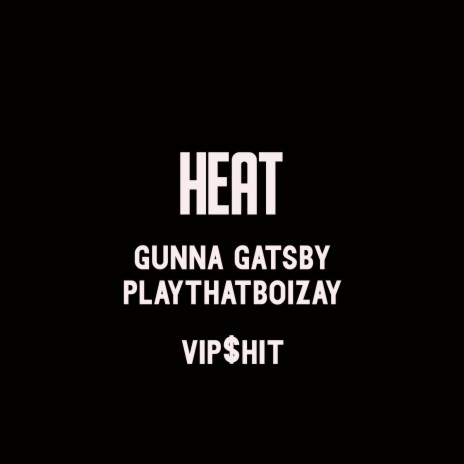 HEAT (feat. PLAYTHATBOIZAY) | Boomplay Music