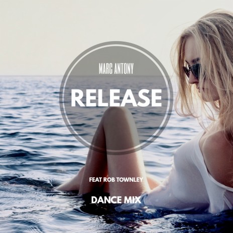 Release (Dance Mix) ft. Rob Townley | Boomplay Music