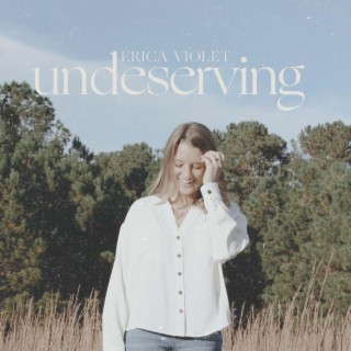 Undeserving ft. The Worship Coalition lyrics | Boomplay Music