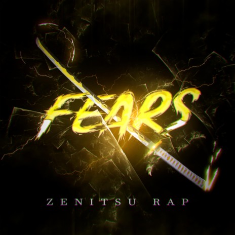 Zenitsu Rap: Fears ft. Kastles
